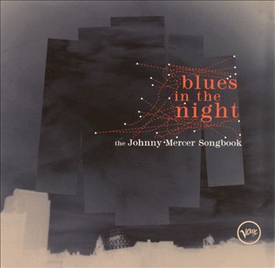 Blues in the Night: The Johnny Mercer Songbook