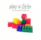 The Little Series: Play a Little