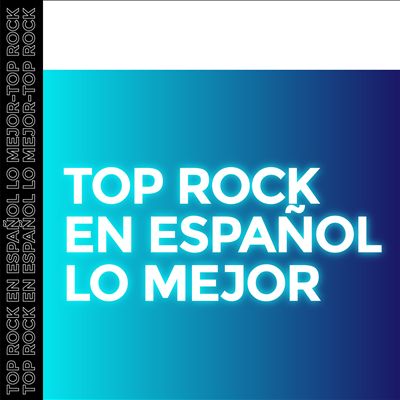 Top Rock en Espanol Lo Mejor