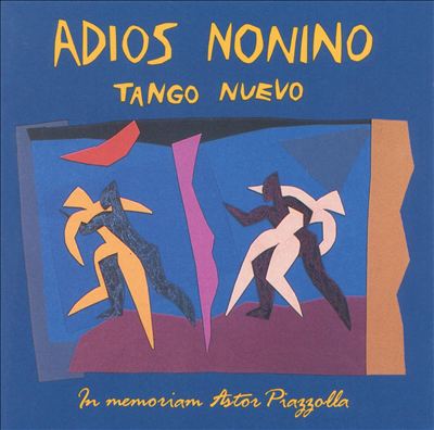 Adios Nonino: Tango Nuevo