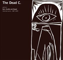 Album herunterladen The Dead C - Vain Erudite And Stupid Selected Works 1987 2005