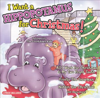 I Want a Hippopotamus for Christmas [Madacy]