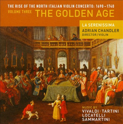 The Rise of the North Italian Violin Concerto: 1690-1740, Vol. 3 - The Golden Age