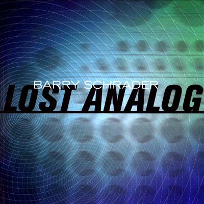 Barry Schrader: Lost Analog
