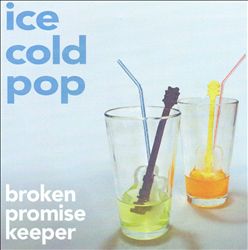 ladda ner album Broken Promise Keeper - Ice Cold Pop