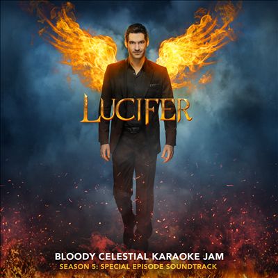 Lucifer: Season 5, Bloody Celestial Karaoke Jam [Special Episode Soundtrack]