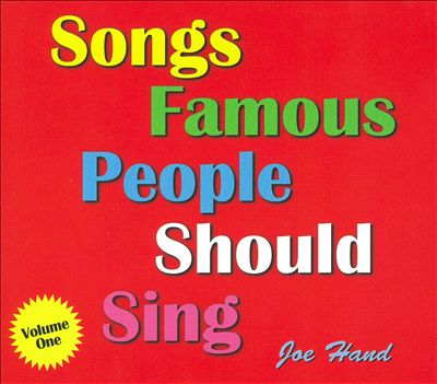 Songs Famous People Should Sing, Vol. 1