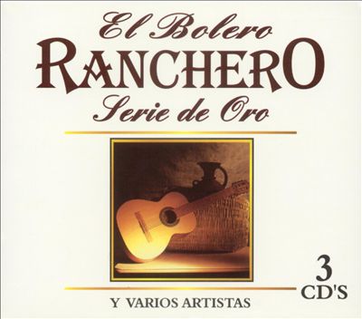 El Bolero Ranchero: Serie de Oro