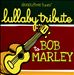 Lullaby Tribute to Bob Marley