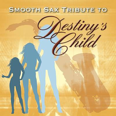 Smooth Sax Tribute to Destiny's Child