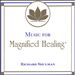 Music for Magnified Healing