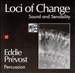 Loci of Change: Sound and Sensibility