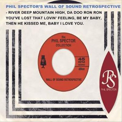 Phil Spector's Wall of Sound Retrospective