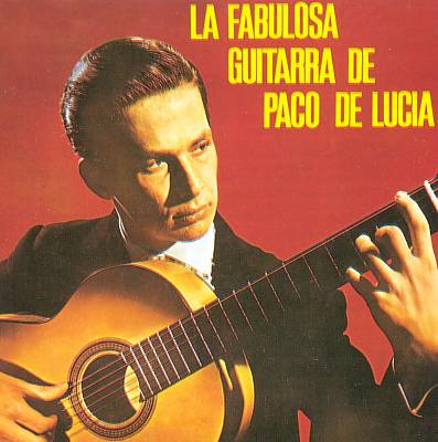 La Fabulosa Guitarra de Paco de Lucia
