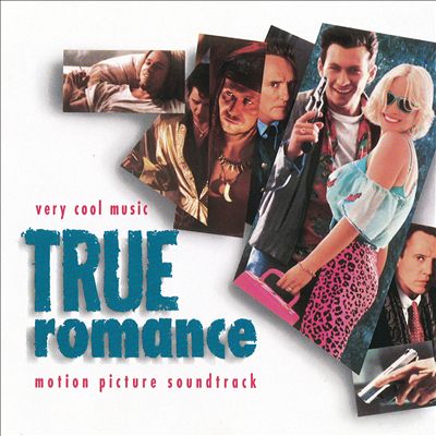 True Romance [Motion Picture Soundtrack]