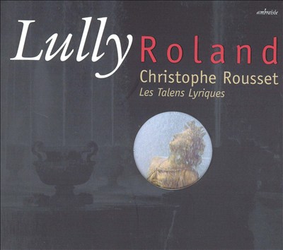 Lully: Roland