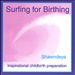 Surfing for Birthing