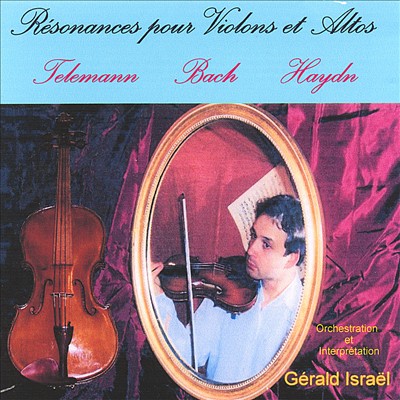 Resonances pour Violons et Altos: Telemann, Bach, Haydn