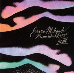 lataa albumi Essra Mohawk - Primordial Lovers MM