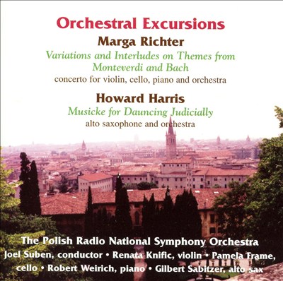 Orchestral Excursions: Music by Marga Richter and Howard Harris