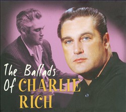 lataa albumi Charlie Rich - The Ballads Of Charlie Rich