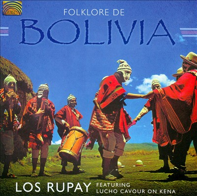 Los Rupay: Folklore De Bolivia