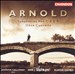 Arnold: Symphonies Nos. 7-9; Oboe Concerto