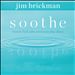 Soothe: How to Find Calm Amid Everyday Chaos, Vol. 1