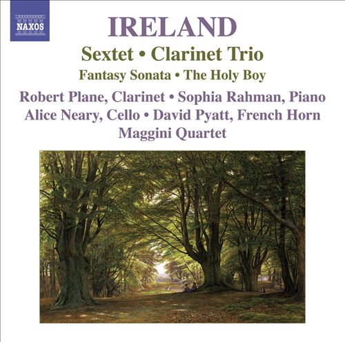 Ireland: Sextet; Clarinet Trio