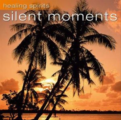 Silent Moments [Healing Spirits De]