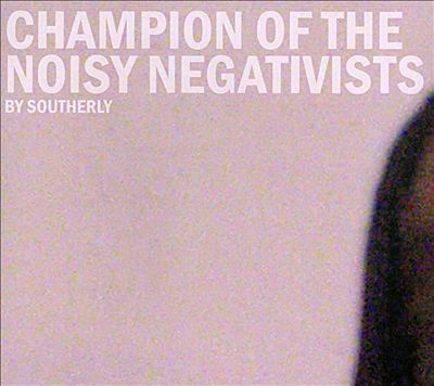 Champion of the Noisy Negativists