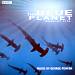 The Blue Planet: A Natural History of the Oceans [Original TV Soundtrack]