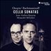 Chopin, Rachmaninoff: Cello Sonatas