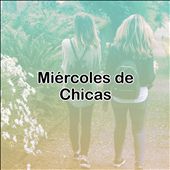 Miercoles de Chicas