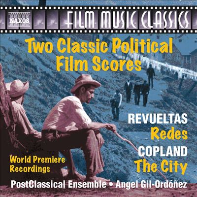 Two Classic Political Film Scores -  Revueltas: Redes; Copland: The City