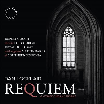 Dan Locklair: Requiem & Other Choral Works