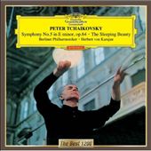 Peter Tschaikowsky: Symphonie Nr. 5 in E minor; The Sleeping Beauty