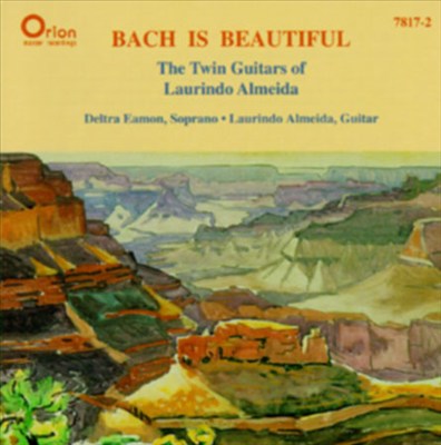 Bach Is Beautiful: The Twin Guitars of Laurindo Almeida
