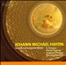 Johann Michael Haydn: Vocal & Instrumental Works