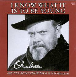 baixar álbum Orson Welles - I Know What It Is To Be Young