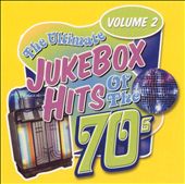 The Ultimate Jukebox Hits of the '70s, Vol. 2