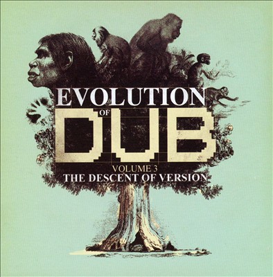 Evolution of Dub, Vol. 3: The Descent of Version