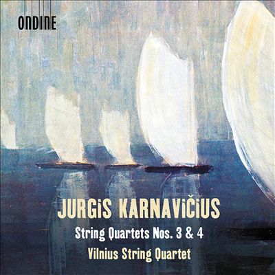 Jurgis Karnavicuius: String Quartets Nos. 3 & 4