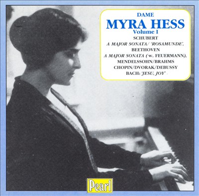 Dame Myra Hess, Vol. 1