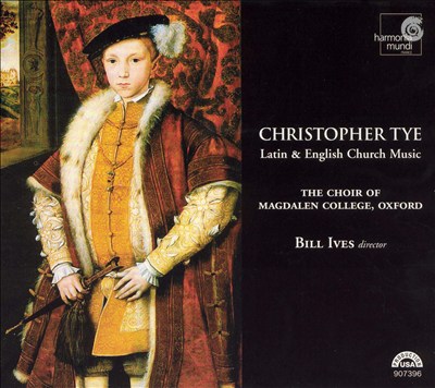 Christopher Tye: Latin & English Church Music