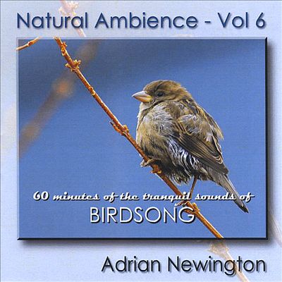 Natural Ambience, Vol. 6: Birdsong