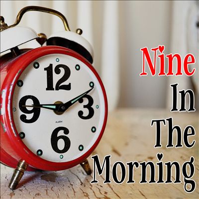 Nine in the Morning