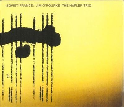 zoviet*france/jim o'rourke/the hafler trio