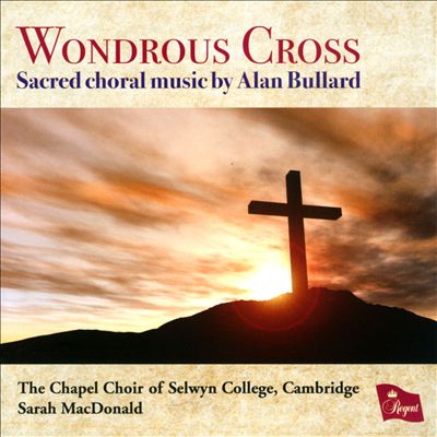 Wondrous Cross, oratorio for soloists, chorus & organ