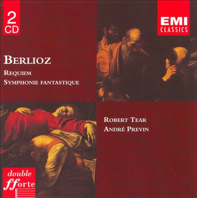 Berlioz: Requiem; Symphonie Fantastique